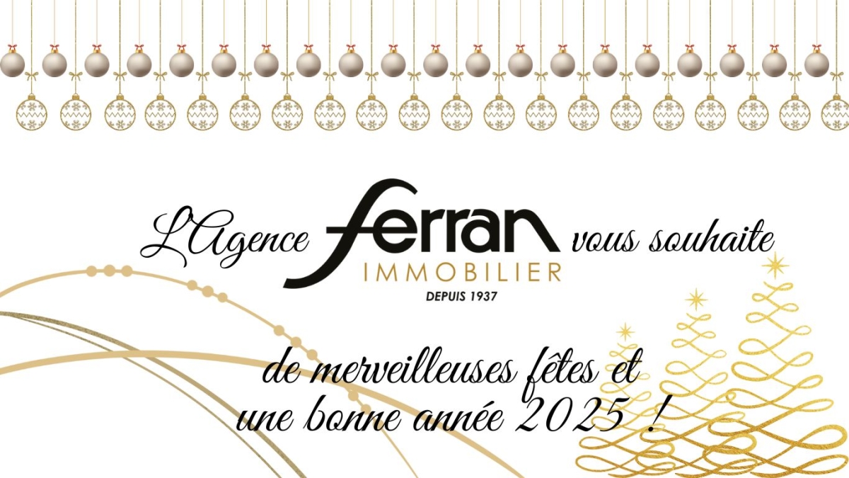 Toute l'équipe de l'Agence Ferran vous souhaite de merveilleuses fêtes de fin d'année!